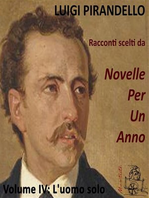cover image of L'uomo solo. Racconti scelti da "Novelle per un anno". Volume IV
